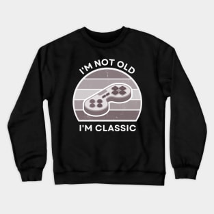 I'm not old, I'm Classic | Game Controller | Retro Hardware | Vintage Sunset | Grayscale| '80s '90s Video Gaming Crewneck Sweatshirt